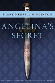 Title: Angelina's Secret, Author: Diane Merrill Wigginton