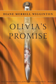 Title: Olivia's Promise, Author: Diane Merrill Wigginton