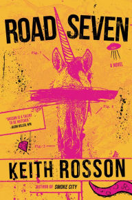 Title: Road Seven, Author: Keith Rosson