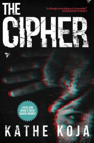 Title: The Cipher, Author: Kathe Koja