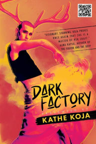 Title: Dark Factory, Author: Kathe Koja