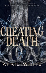 Title: Cheating Death, Author: April White