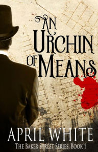 Title: An Urchin of Means, Author: April White