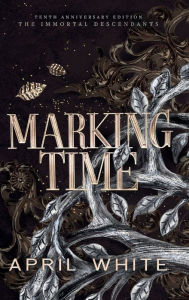 Title: Marking Time, Author: April White