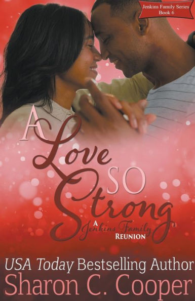 A Love So Strong: Jenkins Family Reunion