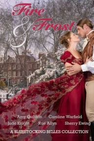 Title: Fire & Frost: A Bluestocking Belles Collection, Author: Jude Knight