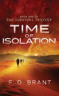 Time of Isolation: Book One of the Survival Trilogy