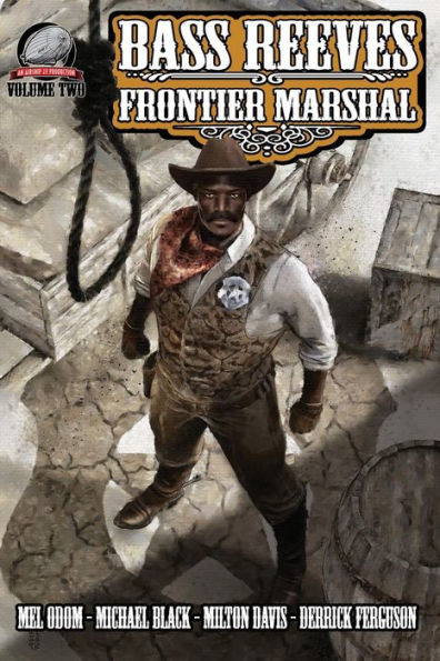 Bass Reeves Frontier Marshal Volume 2