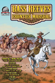 Title: Bass Reeves Frontier Marshal Volume 4, Author: Derrick Ferguson