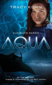 Title: Aqua, Author: Tracy Korn