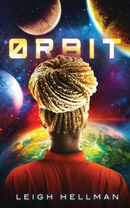 Title: Orbit, Author: Leigh Hellman
