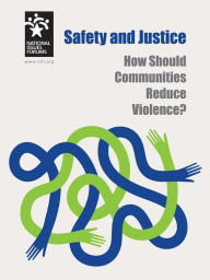 Title: Safety and Justice: How Should Communities Reduce Violence?, Author: Tony Wharton