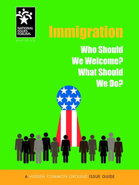 Immigration: Who Should We Welcome? What Do?