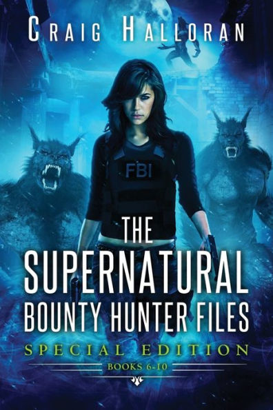 The Supernatural Bounty Hunter Files: Special Edition #2 (Books 6-10)