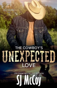 Title: The Cowboy's Unexpected Love: Wade and Sierra, Author: SJ McCoy