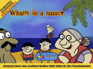 Title: What's in a name?: Adapted from the Ancient Indian folk tales in the Panchatantra, Author: Your Story Wizard