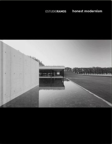 Estudio Ramos: Honest Modernism