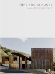Free ebook to download for pdf Miner Road House: Faulkner Architects