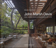 Free kindle book downloads 2012 Design Legacy of John Marsh Davis: Early Career: Wood Expressionism 1961-1979 RTF FB2 PDB