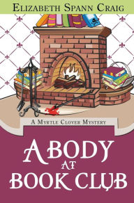 Title: A Body at Book Club, Author: Elizabeth Spann Craig