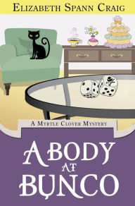 Title: A Body at Bunco, Author: Elizabeth Spann Craig