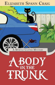 Title: A Body in the Trunk, Author: Elizabeth Spann Craig