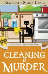 Title: Cleaning is Murder, Author: Elizabeth Spann Craig