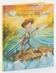 Title: The Adventures of Tom Sawyer: (Classic Stories Series), Author: Mark Twain