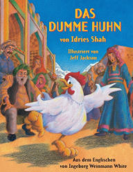 Title: Das dumme Huhn, Author: Idries Shah