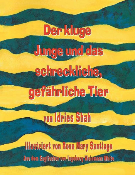 Der kluge Junge und das schreckliche, gefährliche Tier