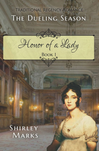 Honor of a Lady: The Dueling Season - Book 1