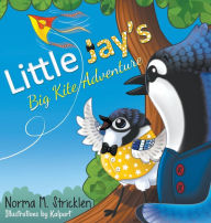 Title: Little Jay's Big Kite Adventure, Author: Norma M Stricklen