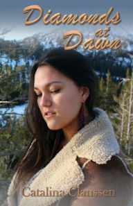 Title: Diamonds at Dawn, Author: Catalina Claussen