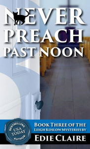 Title: Never Preach Past Noon, Author: Edie Claire