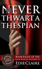 Never Thwart a Thespian