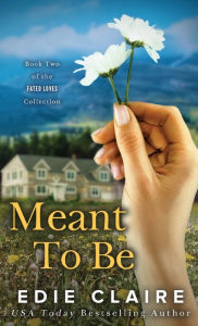 Title: Meant To Be, Author: Edie Claire