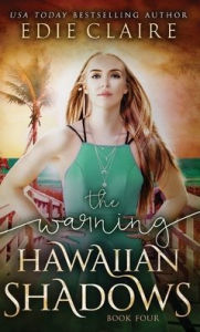 Title: The Warning (Hawaiian Shadows, Book Four), Author: Edie Claire