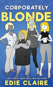 Title: Corporately Blonde, Author: Edie Claire