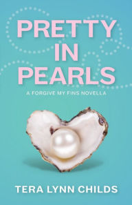Title: Pretty in Pearls, Author: Tera Lynn Childs