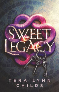 Title: Sweet Legacy, Author: Tera Lynn Childs