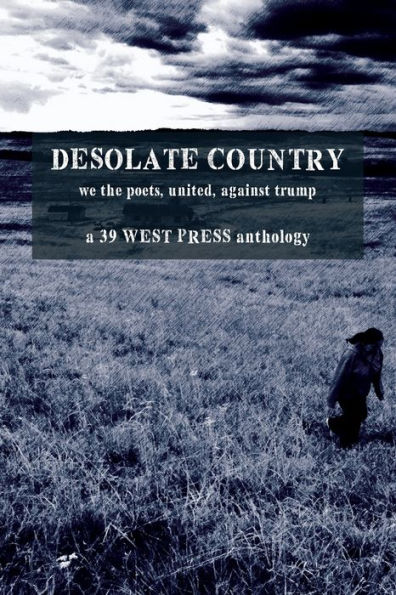 Desolate Country: We the Poets, United, Against Trump
