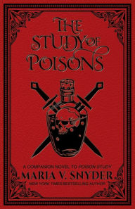 Title: The Study of Poisons, Author: Maria V. Snyder