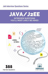 Title: Java / J2EE Interview Questions You'll Most Likely Be Asked, Author: Vibrant Publishers