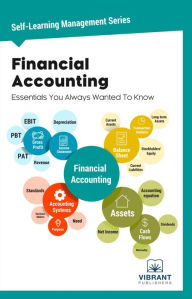 Title: Financial Accounting Essentials You Always Wanted To Know, Author: Vibrant Publishers