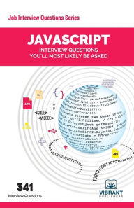 Title: JavaScript Interview Questions You'll Most Likely Be Asked, Author: Vibrant Publishers