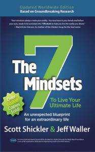 Title: The 7 Mindsets: To Live Your Ultimate Life, Author: Scott Shickler