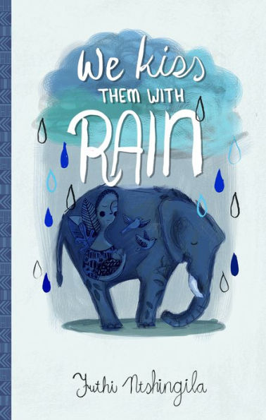 We Kiss Them With Rain
