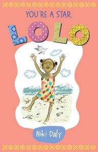 Title: You're a Star, Lolo!, Author: Niki Daly