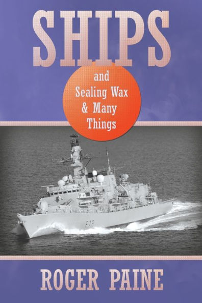 Ships and Sealing Wax Many Things