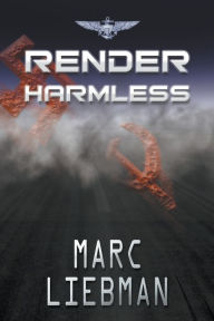Title: Render Harmless, Author: Marc Liebman